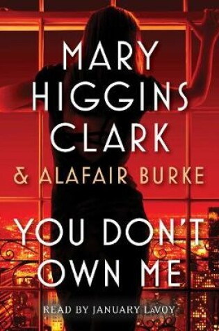 You Don't Own Me by Mary Higgins Clark, ISBN 9781508252467