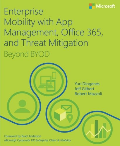 Enterprise Mobility with App Management, Office 365, and Threat Mitigation