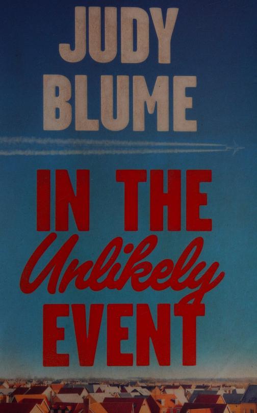 In the Unlikely Event by Judy Blume, ISBN 9781509801664