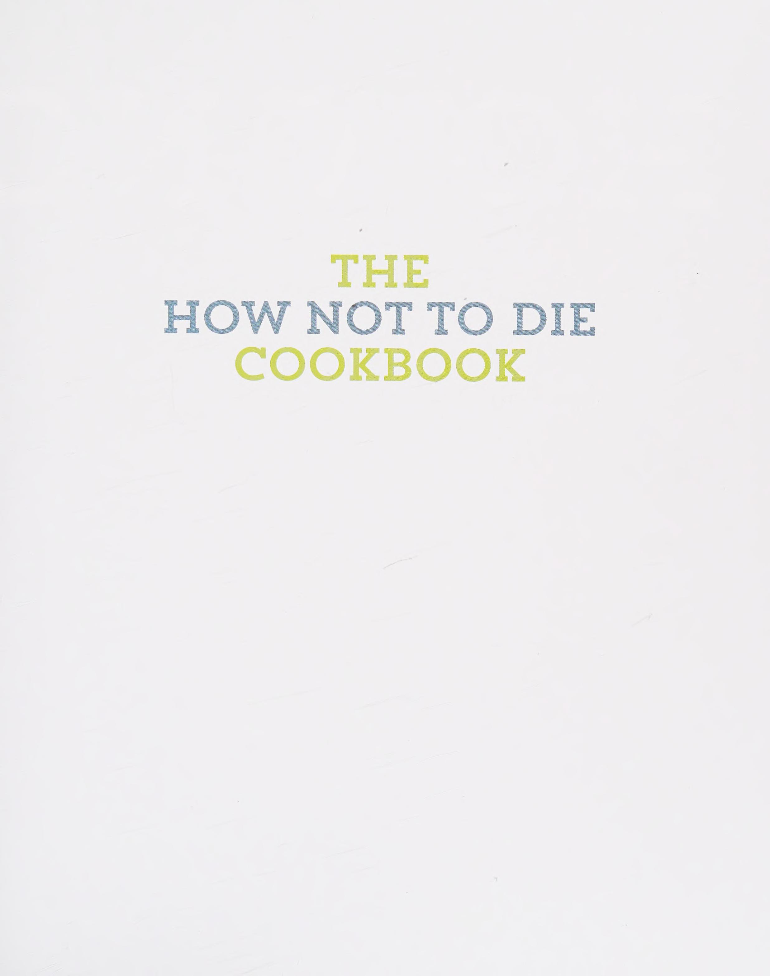 The How Not to Die Cookbook