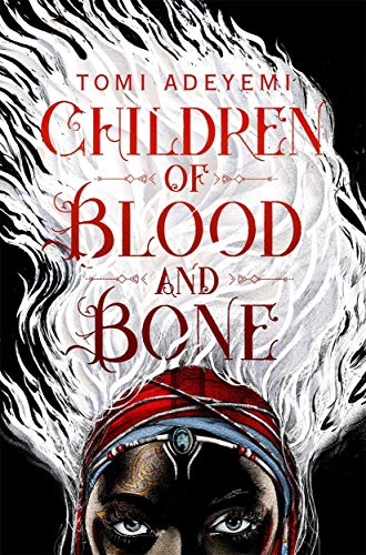 Children Of Blood And Bone (Legacy Of Orisha) [Mar 08, 2018] Adeyemi, Tomi by Tomi Adeyemi, ISBN 9781509871353