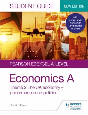 Pearson Edexcel A-Level Economics A Student Guide: Theme 2 The UK Economy - Performance And Policies