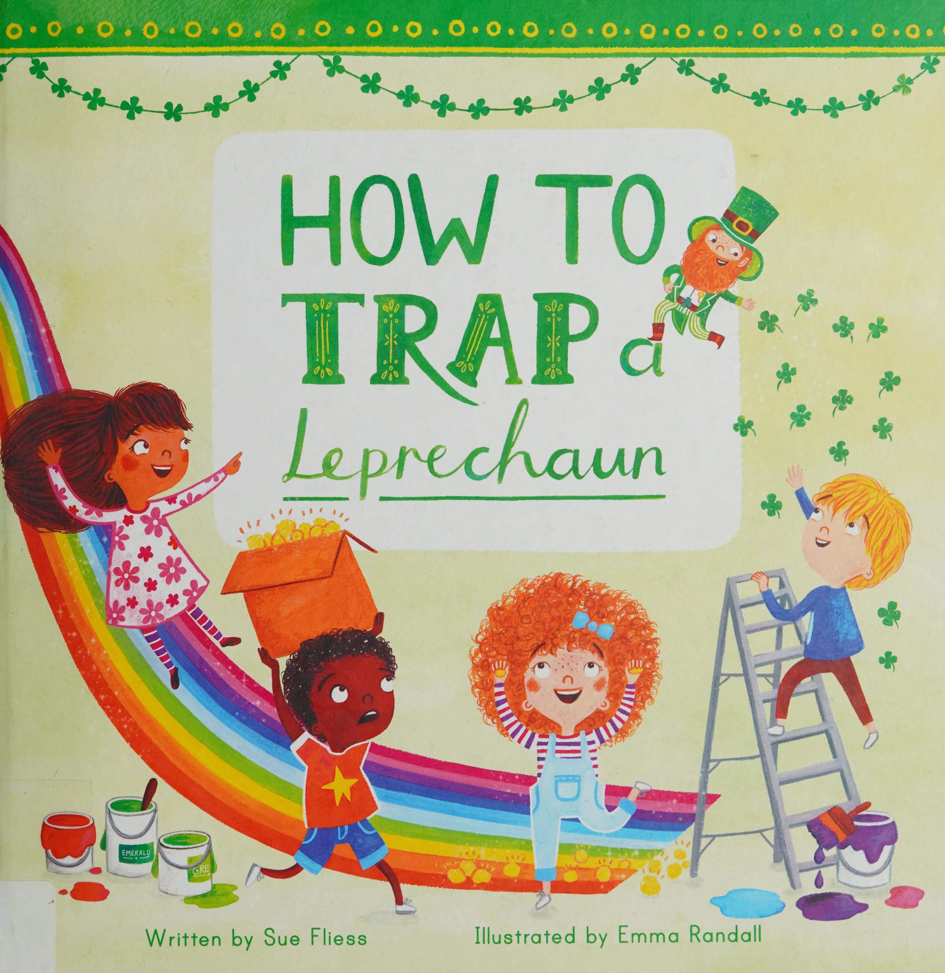 How to Trap a Leprechaun by Sue Fliess, ISBN 9781510706705