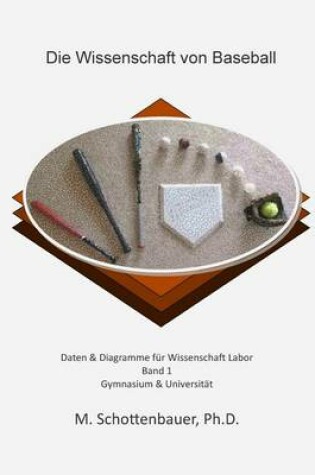 Die Wissenschaft von Baseball : Band 1