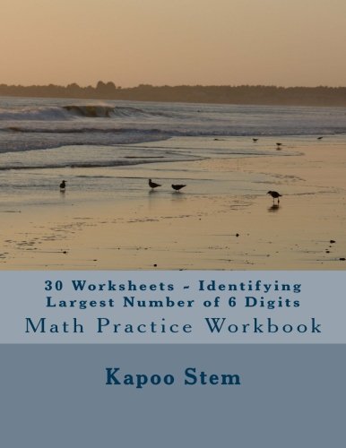 30 Worksheets - Identifying Largest Number of 6 Digits