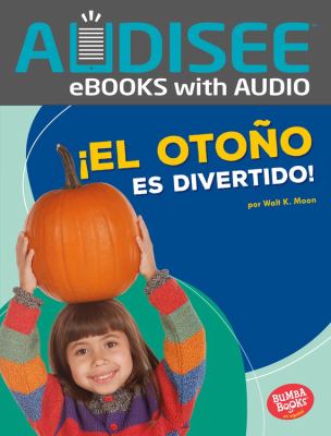 ¡El Otoño Es Divertido! (Fall Is Fun!)
