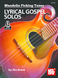 Mandolin Picking Tunes - Lyrical Gospel Solos