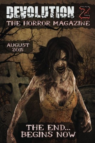 Devolution Z The Horror Magazine August 2015 Volume 1