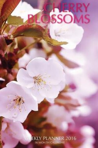 Cherry Blossoms Weekly Planner 2016