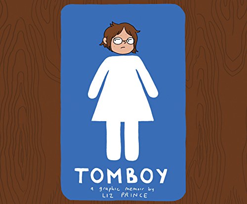 Tomboy: A Graphic Memoir