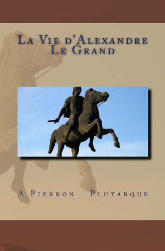 La Vie D'Alexandre le Grand
