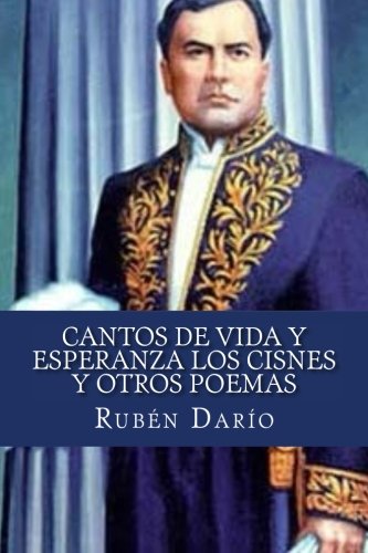 Cantos de Vida y Esperanza Los Cisnes y Otros Poemas