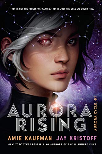 Aurora Rising by Jay Kristoff and Amie Kaufman, ISBN 9781524720971
