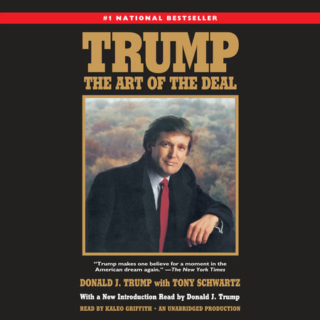 Trump: The Art Of The Deal by Tony SCHWARTZ, Donald Trump, and Donald J. Trump, ISBN 9781524723149