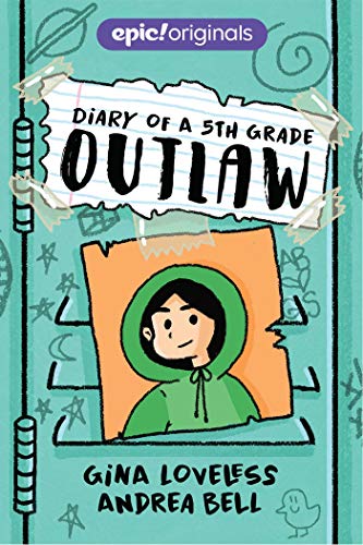 Diary of a 5th Grade Outlaw Diary of a 5th Grade Outlaw Book 1
