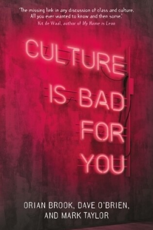 Culture Is Bad for You