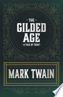 The Gilded Age - a Tale of Today