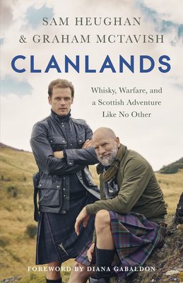 Clanlands by Graham McTavish and Sam Heughan, ISBN 9781529342000