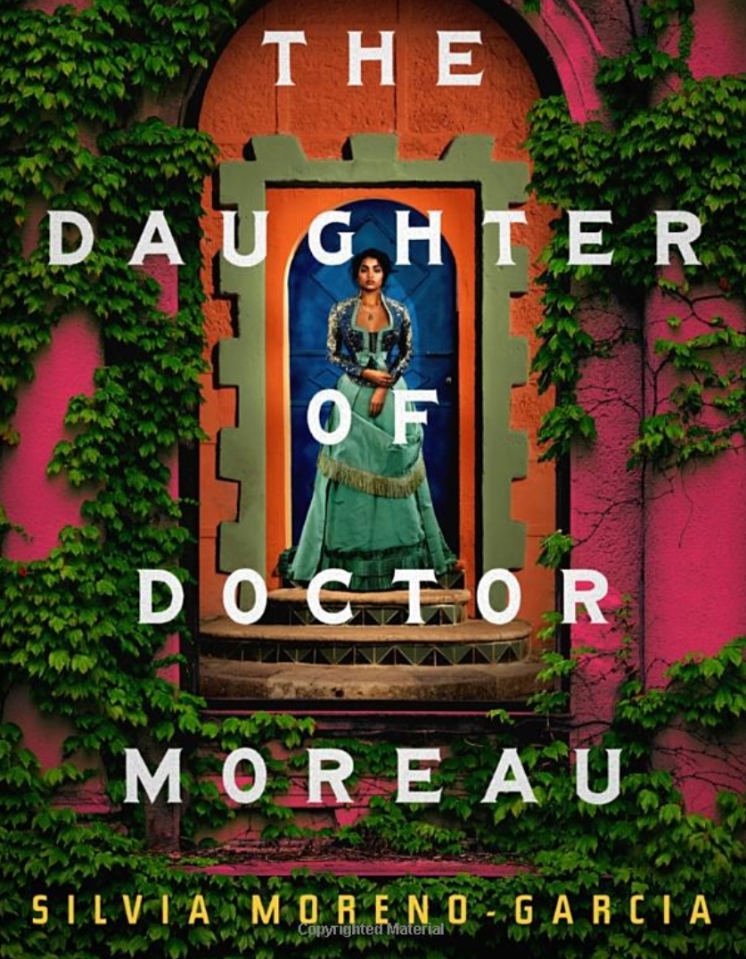 The Daughter Of Doctor Moreau by Silvia Moreno-Garcia and Silvia Moreno-Garcia, H. G. Wells, ISBN 9781529418002