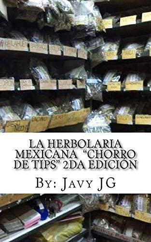 La Herbolaria MEXICANA Chorro de Tips 2da Edicion en su serie