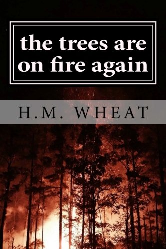 The Trees Are on Fire Again