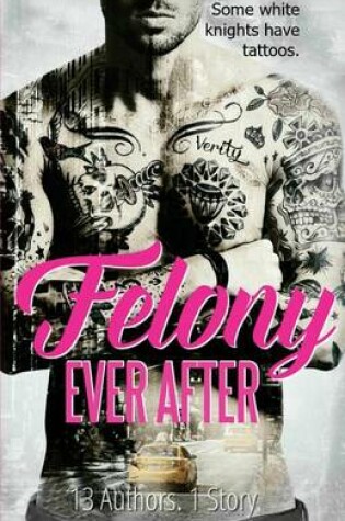 Felony Ever After