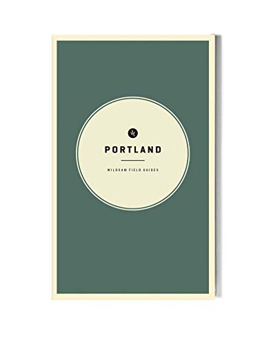 Wildsam Field Guides: Portland