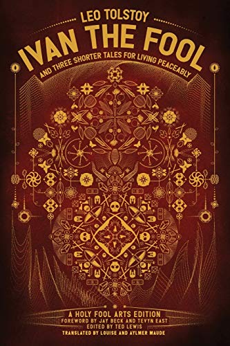 Ivan the Fool and Three Shorter Tales for Living Peaceably