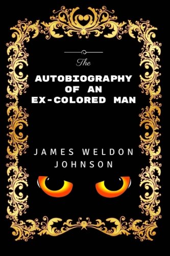 The Autobiography of an Ex-Colored Man