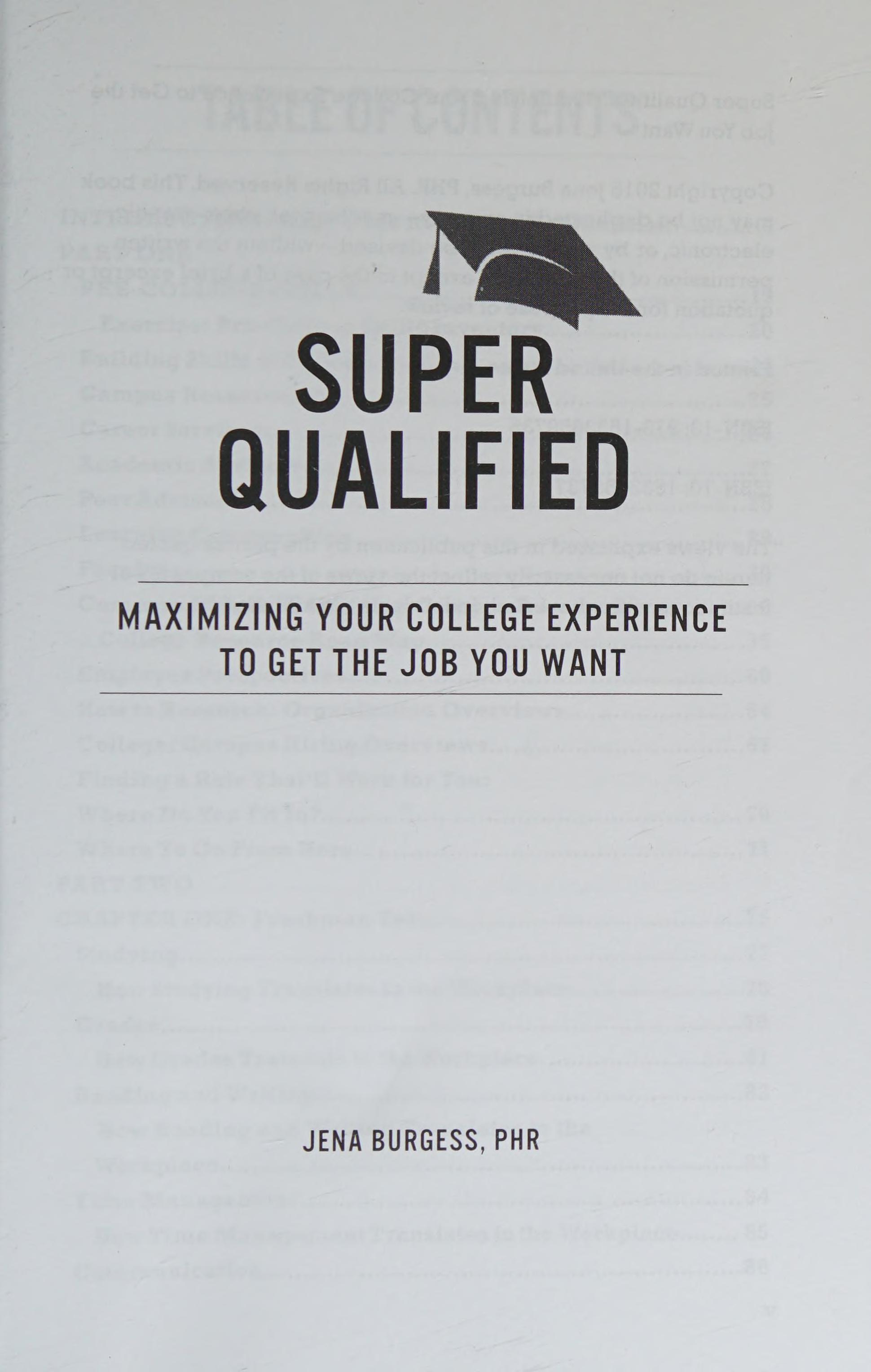Super Qualified: Maximizing Your College Experience To Get The Job You Want