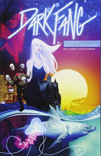 Dark Fang Volume 1: Earth Calling