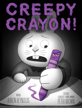 Creepy Crayon! by Aaron Reynolds, ISBN 9781534465886