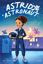 The Astronomically Grand Plan (1) (Astrid The Astronaut)