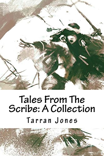 Tales From The Scribe: A Collection