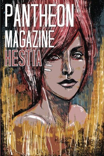Pantheon Magazine Hestia Summer 2016 Volume 9