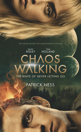 Chaos Walking Movie Tie-In Edition: The Knife Of Never Letting Go