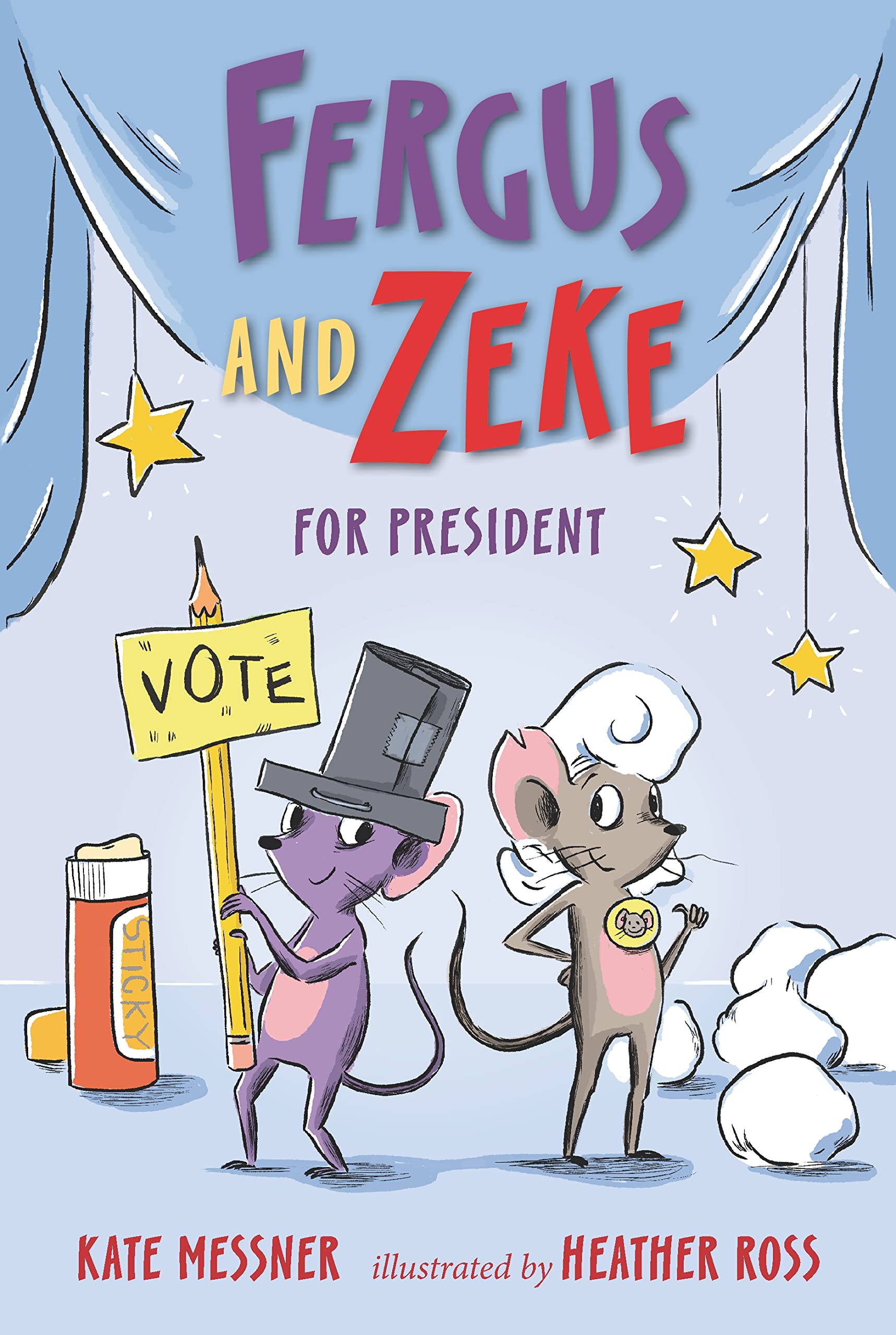 Fergus And Zeke For President by Heather Ross and Kate Messner, ISBN 9781536218312