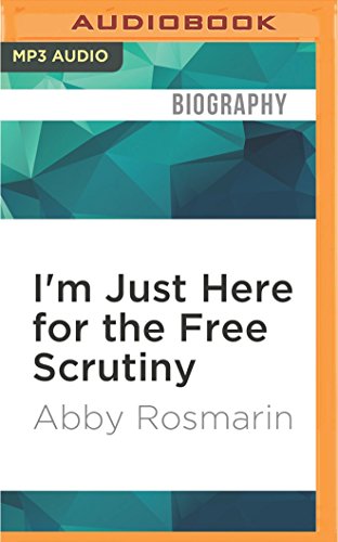 I'm Just Here for the Free Scrutiny