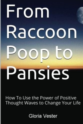 From Raccoon Poop To Pansies