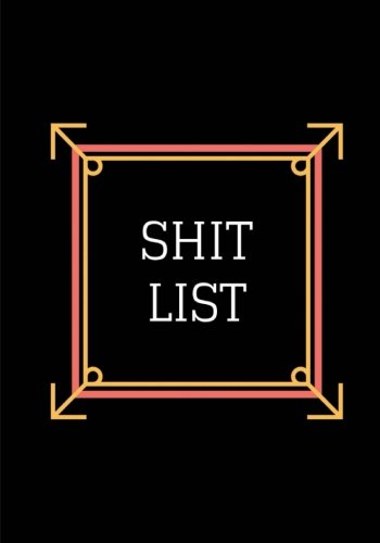 Shit List