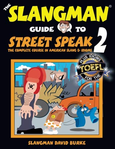 The Slangman Guide to STREET SPEAK 2