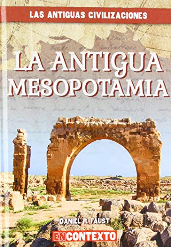 La Antigua Mesopotamia / Ancient Mesopotamia