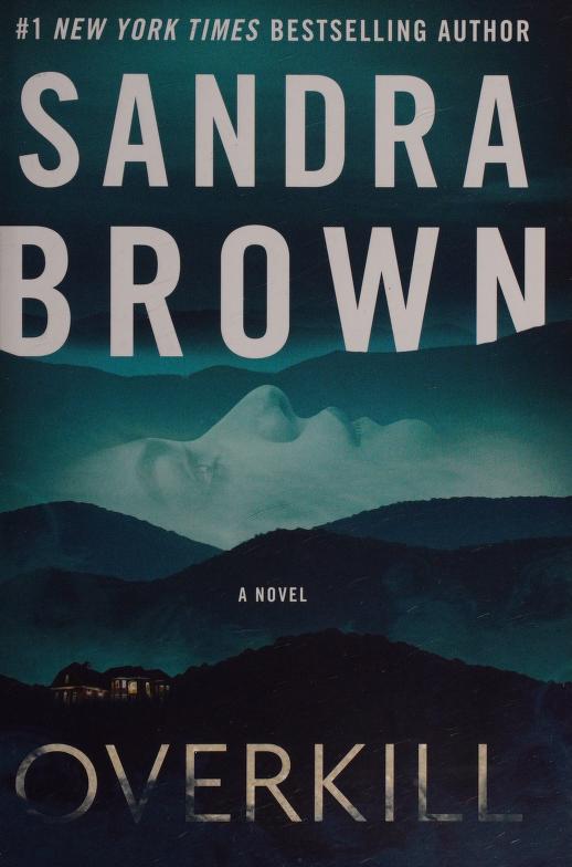 Overkill by Sandra Brown and Sandra Brown, Sandra Brown, ISBN 9781538752012