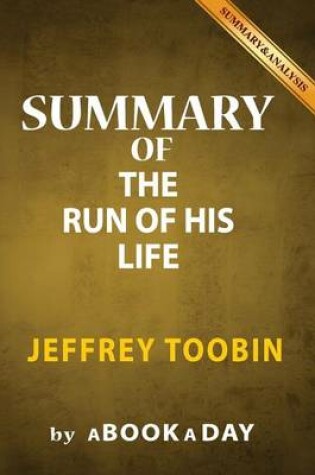 Summary of the Run of His Life