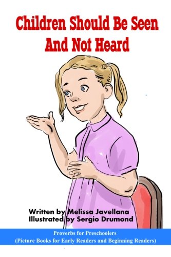 Children should be seen and not heard Picture Books for Early Readers and Beginning Readers