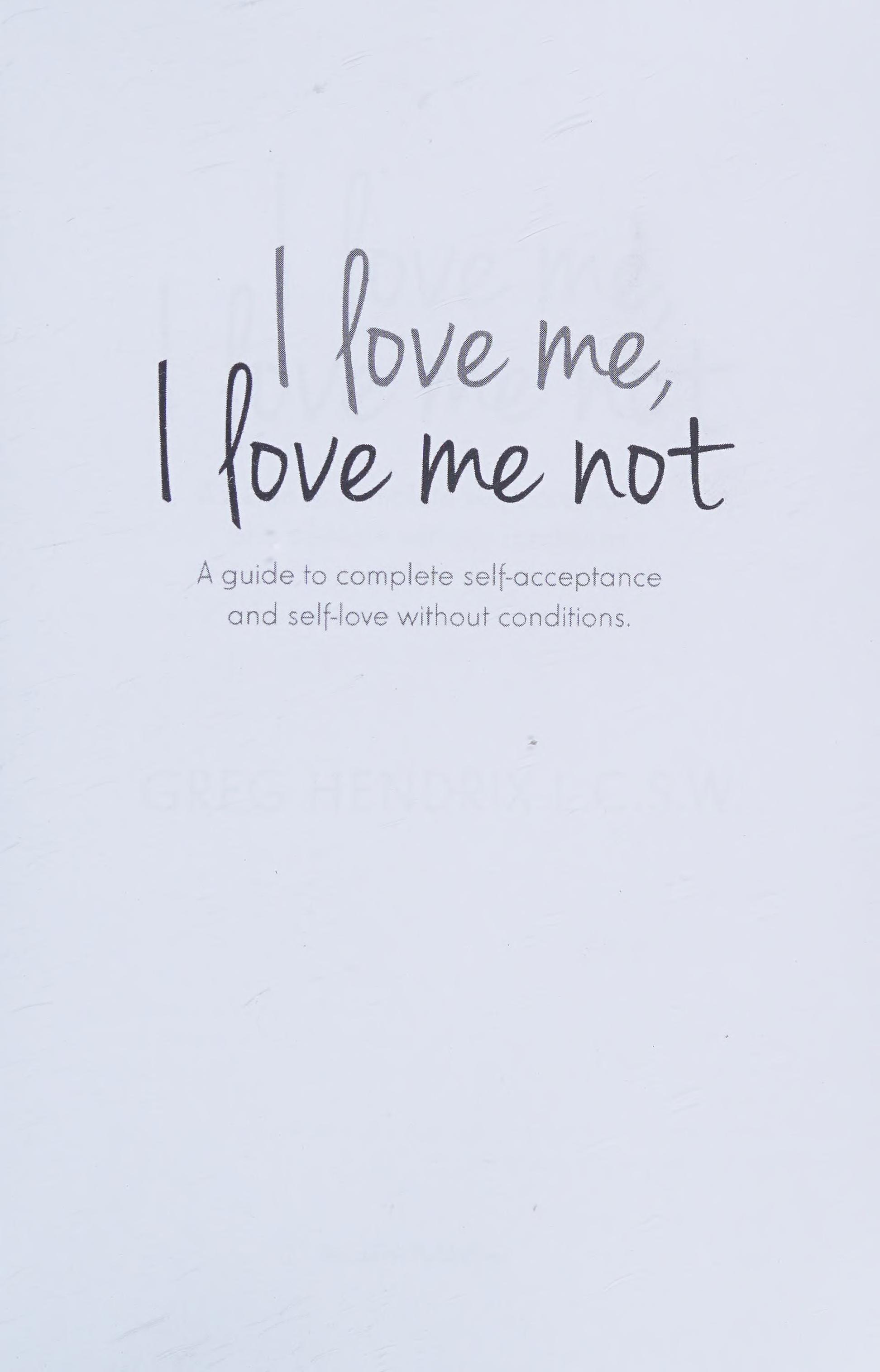 I Love Me. I Love Me Not