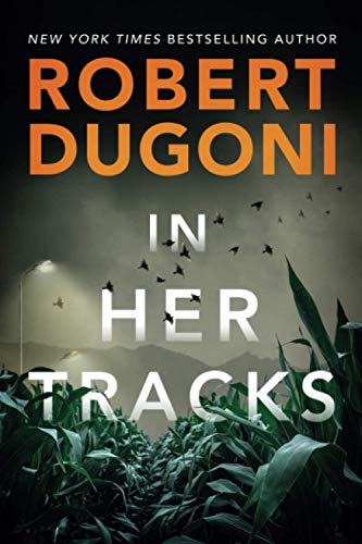 In Her Tracks by Robert Dugoni, ISBN 9781542008372