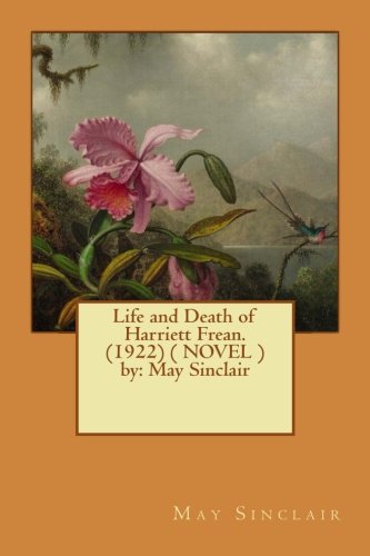 Life and Death of Harriett Frean. By