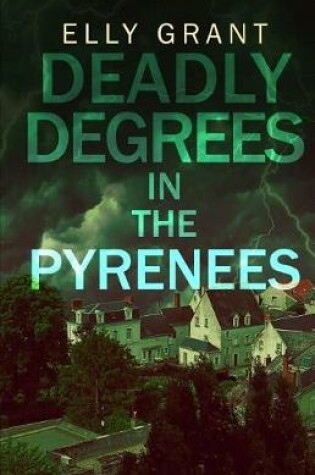 Deadly Degrees in the Pyrenees