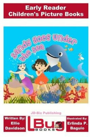 Sandy Goes Under the Sea - Early Reader - Children's Picture Books